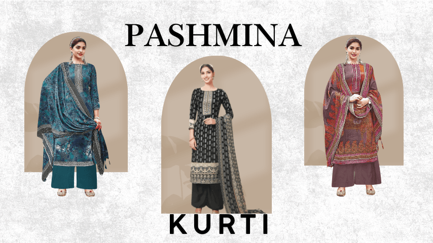 Why Every Wardrobe Needs a Pashmina Kurti